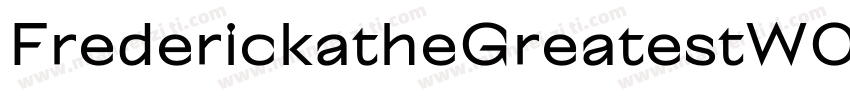 FrederickatheGreatestW05 Rg Regular字体转换